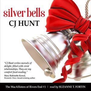Silver Bells The MacAllisters of Riv..., CJ Hunt