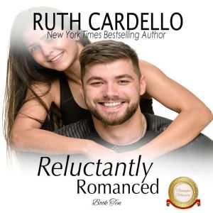 Reluctantly Romanced, Ruth Cardello