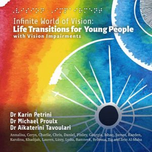 Infinite World of Vision: Life Transitions for Young People with Vision Impairments