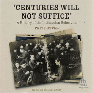 Centuries Will Not Suffice, Prit Buttar