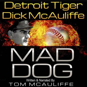 Mad Dog!, Tom McAuliffe