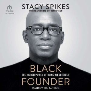 Black Founder: The Hidden Power of Being an Outsider