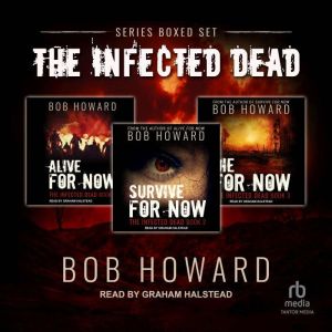 Infected Dead Series Boxed Set, Bob Howard