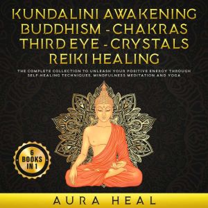 Kundalini Awakening  Buddhism  Chak..., Aura Heal