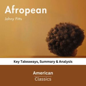 Afropean by Johny Pitts, American Classics