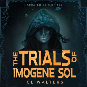 The Trials of Imogene Sol, CL Walters