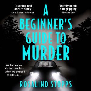 A Beginners Guide to Murder, Rosalind Stopps