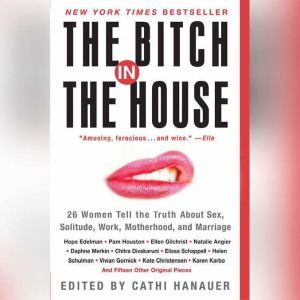 The Bitch in the House, Cathi Hanauer