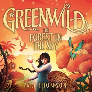 Greenwild: The Forest in the Sky