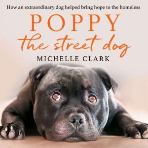 Poppy The Street Dog, Michelle Clark