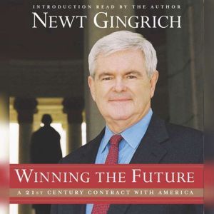 Winning the Future, Newt Gingrich