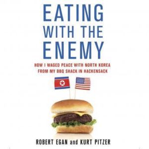 Eating with the Enemy, Robert Egan