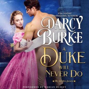A Duke Will Never Do, Darcy Burke