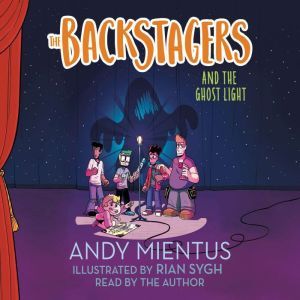Backstagers and the Ghost Light, The, Andy Mientus