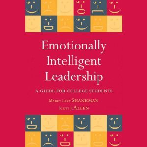 Emotionally Intelligent Leadership: A Guide for College Students, Scott J. Allen