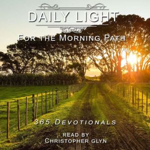 Daily Light for the Morning Path 365 ..., Christopher Glyn