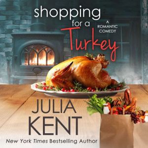 Shopping for a Turkey, Julia Kent