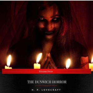 The Dunwich Horror, H. P. Lovecraft