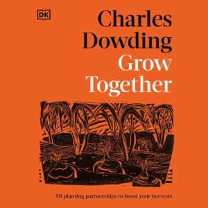 Grow Together, Charles Dowding