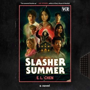 Slasher Summer, E. L. Chen