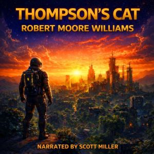 Thompsons Cat, Robert Moore Williams