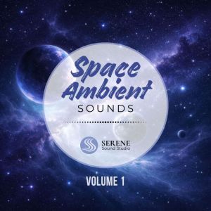 Space Ambient  Deep Space Sleep Soun..., Serene Sound Studio