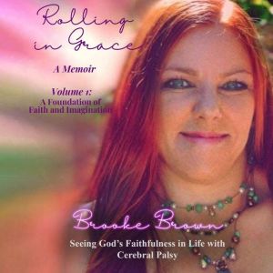 Rolling in Grace, Brooke Brown