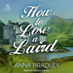 How to Lose a Laird, Anna Bradley