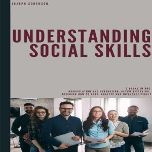 Understanding Social Skills, Joseph Sorensen