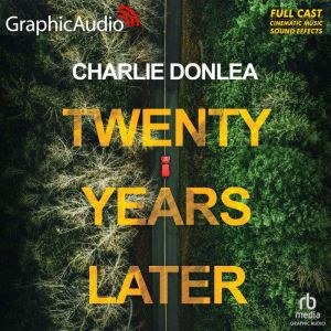 Twenty Years Later Dramatized Adapta..., Charlie Donlea