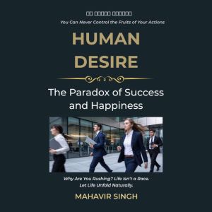 HUMAN DESIRE, MAHAVIR SINGH