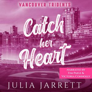Catch Her Heart, Julia Jarrett