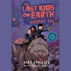 The Last Kids on Earth and the Nightm..., Max Brallier