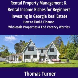 Rental Property Management  Rental I..., Thomas Turner