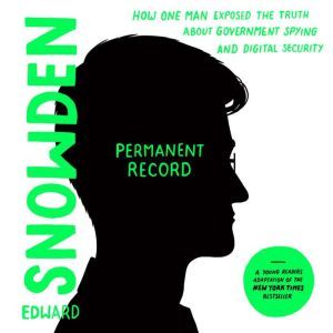 Permanent Record Young Readers Editi..., Edward Snowden