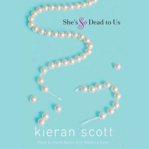 Shes So Dead to Us, Kieran Scott