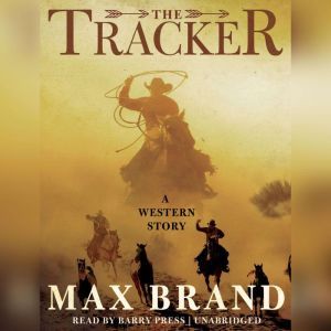 The Tracker, Max Brand
