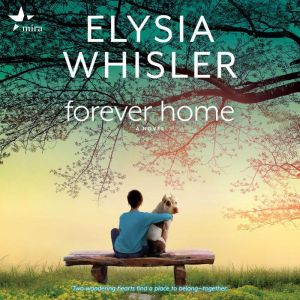 Forever Home, Elysia Whisler