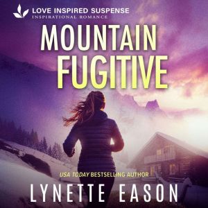 Mountain Fugitive, Lynette Eason