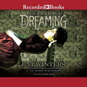 The Cure for Dreaming, Cat Winters