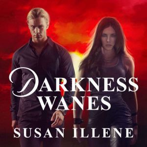 Darkness Wanes , Susan Illene