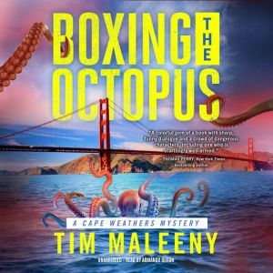 Boxing the Octopus, Tim Maleeny
