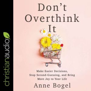 Dont Overthink It, Anne Bogel