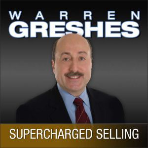 Supercharged Selling, Warren Greshes