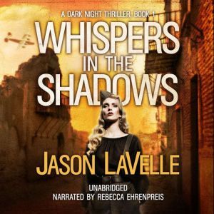 Whispers in the Shadows, Jason LaVelle