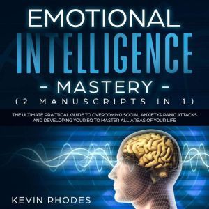 Emotional Intelligence Mastery 2 Man..., Kevin Rhodes