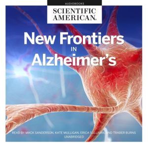 New Frontiers in Alzheimers, Scientific American
