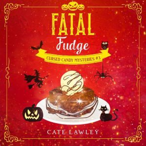 Fatal Fudge, Cate Lawley