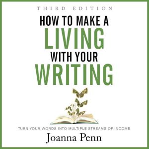 How to Make a Living with Your Writin..., Joanna Penn