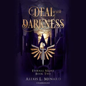 A Deal with Darkness, Alexis L. Menard